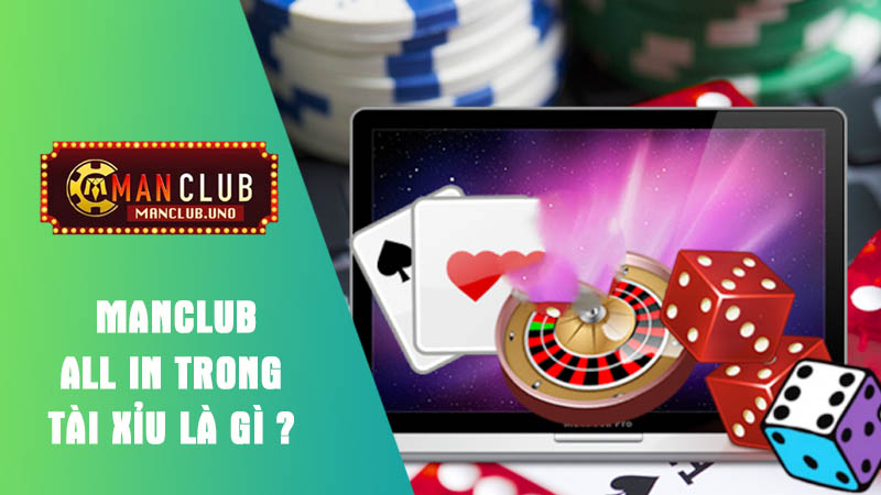 Chiến thuật all in trong tài xỉu là gì