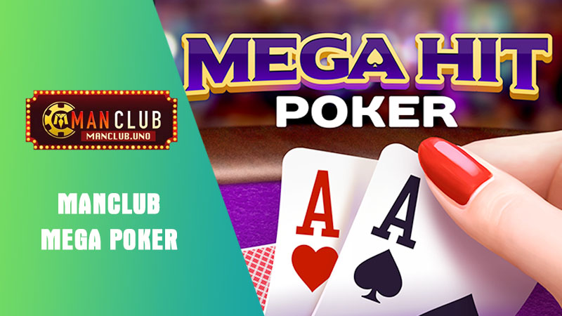 Game bài Mega poker là gì