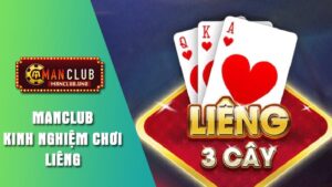 Giới thiệu game đánh bài Liêng Manclub